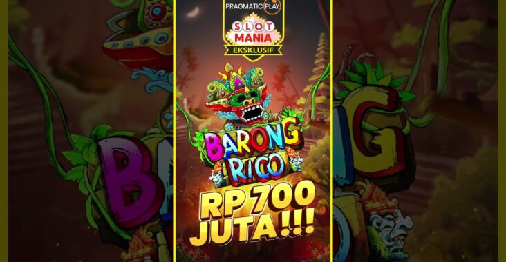 Slot Game Mania Barong Online Terpopuler di Indonesia